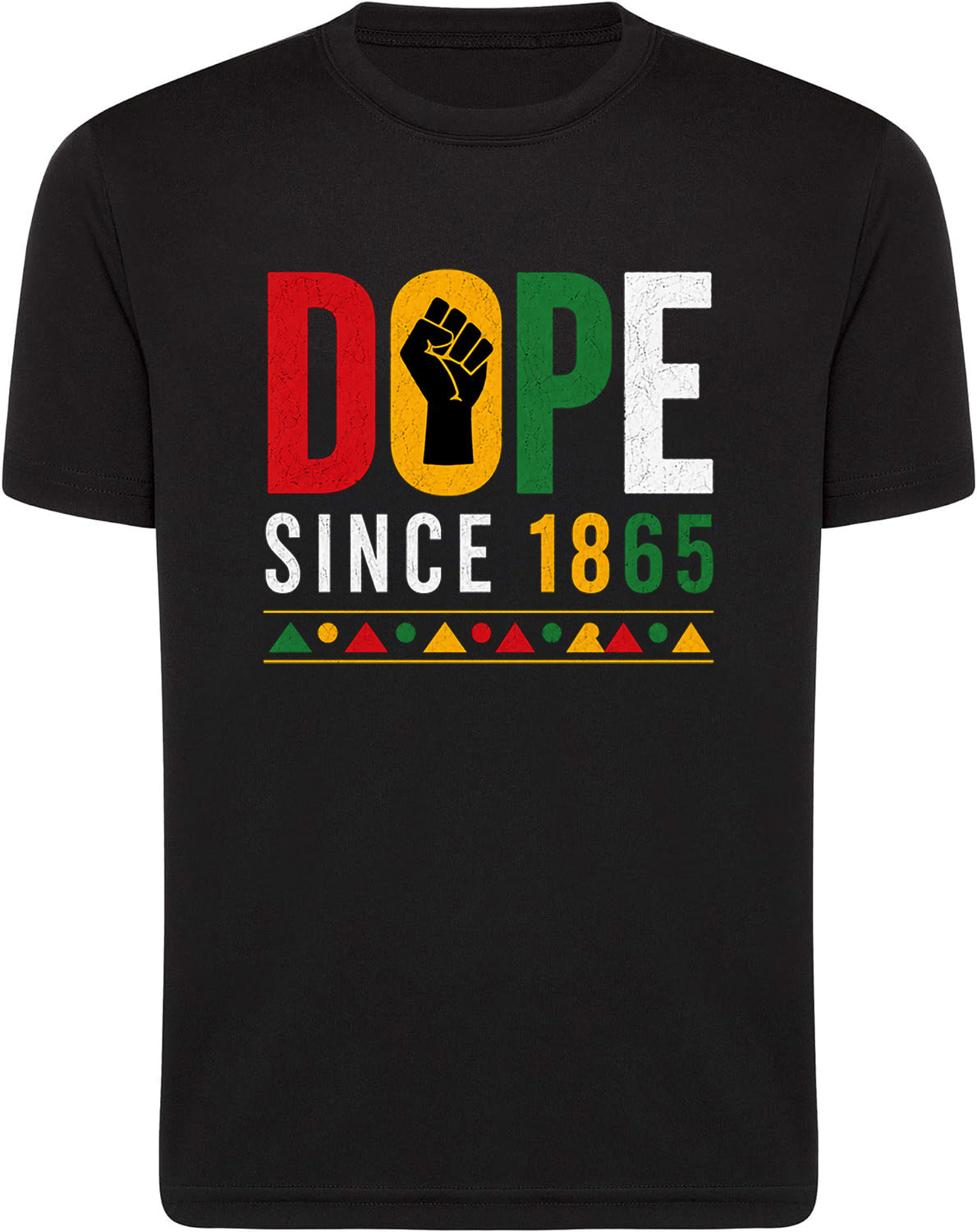 Black t-shirt with 'DOPE SINCE 1865' text and fist graphic on a white background